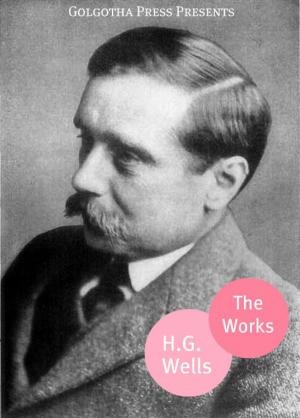 Cover of the book The Works Of H.G. Wells by George MacDonald