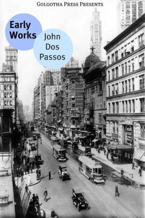 Book cover of The Earliest Works Of John Dos Passos