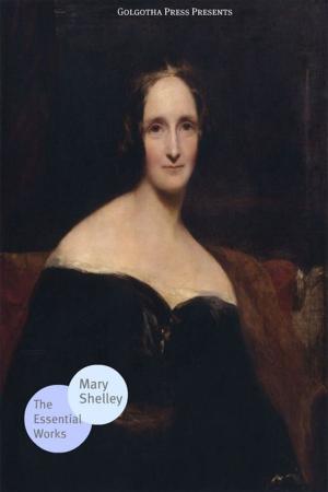 Cover of the book The Essential Works Of Mary Shelley by Jane Austen