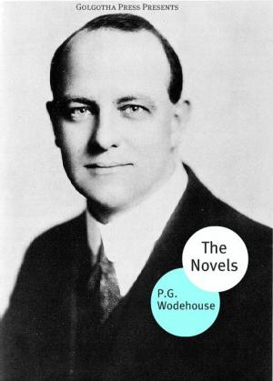 Cover of the book The Novels Of P.G. Wodehouse by Herman Melville, Nathaniel Hawthorne, Mark Twain, Theodore Dreiser, Henry James, Jack London, Sinclair Lewis