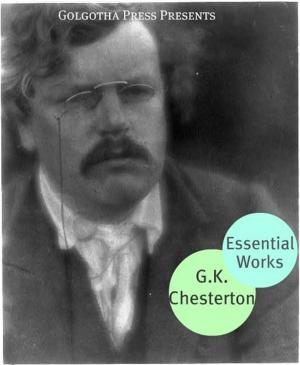 Book cover of The Essential Works Of G.K. Chesterton