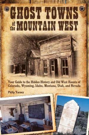 Cover of the book Ghost Towns of the Mountain West by Wendy Tweten, Debbie Teashon