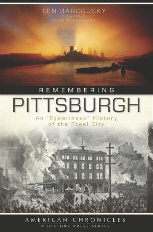 Cover of the book Remembering Pittsburgh by Tyler A. Thomas