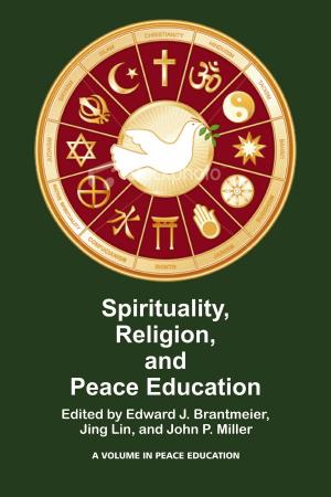 Cover of the book Spirituality, Religion, and Peace Education by Paris S. Strom, Robert D. Strom