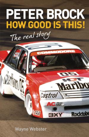 Cover of the book Peter Brock: How Good is This! by Nick Fuller