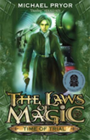 Cover of the book Laws Of Magic 4: Time Of Trial by E. Marten