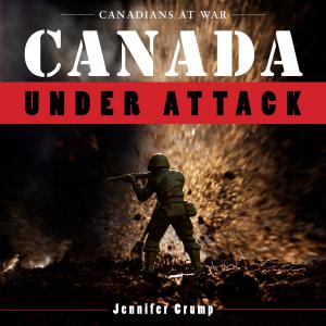 Cover of the book Canada Under Attack by Kristin Butcher