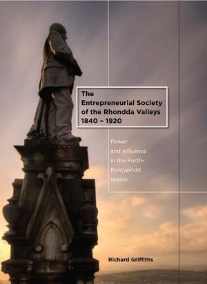 Cover of the book The Entrepreneurial Society of the Rhondda Valleys, 1840-1920 by Carol Margaret Davison