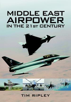 Cover of the book Middle East Airpower in the 21st Century by Mark Felton