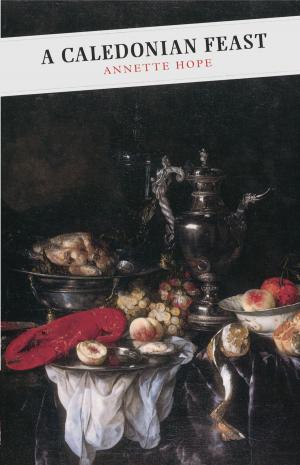Cover of the book A Caledonian Feast by MacCaig Morgan Lochhead