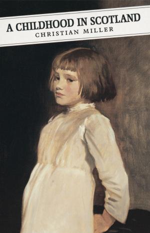 Cover of the book A Childhood In Scotland by Jane Rogers