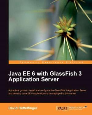 Cover of the book Java EE 6 with GlassFish 3 Application Server by William Sherif