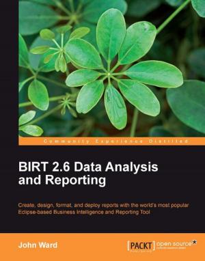 Cover of the book BIRT 2.6 Data Analysis and Reporting by Alexander Drogin