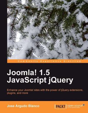 Cover of the book Joomla! 1.5 JavaScript jQuery by Munwar Shariff, Snehal Shah, Rajesh R Avatani, Jayesh Prajapati, Vandana Pal, Vinita Choudhary, Amita Bhandari, Pallika Majmudar
