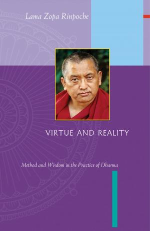 Cover of the book Virtue and Reality: Method and Wisdom in the Practice of Dharma by Lama Yeshe