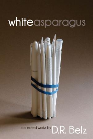 Cover of the book White Asparagus by Danuta E. Kosk-Kosicka