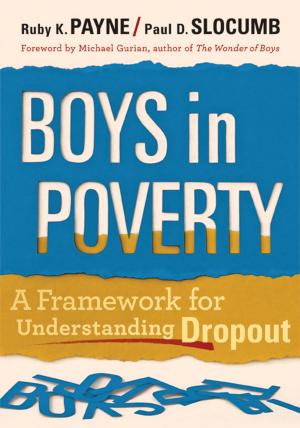 Cover of the book Boys in Poverty: A Framework for Understanding Dropout by Eric C. Sheninger, Keith Devereaux