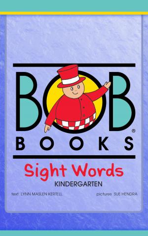 Cover of the book Bob Books Sight Words: Kindergarten by Bobby Lynn Maslen