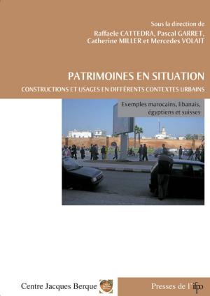 Cover of the book Patrimoines en situation. Constructions et usages en différents contextes urbains by Colette Establet, Jean-Paul Pascual