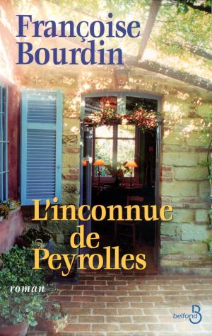 Cover of the book L'Inconnue de Peyrolles by Françoise BOURDIN