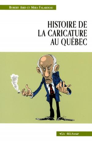 Cover of the book Histoire de la caricature au Québec by Daniel Baril, Normand Baillargeon