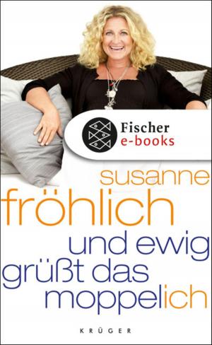 Cover of the book Und ewig grüßt das Moppel-Ich by Klaus-Peter Wolf