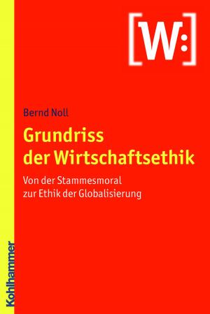 Cover of the book Grundriss der Wirtschaftsethik by Johannes Schiebener, Matthias Brand, Bernd Leplow, Maria von Salisch