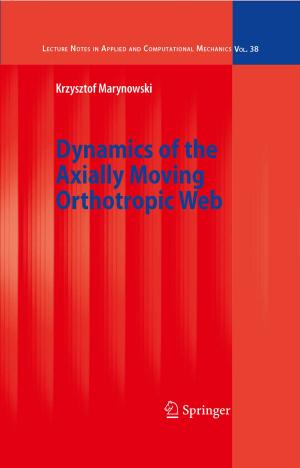 Cover of the book Dynamics of the Axially Moving Orthotropic Web by Luigi Palmiero