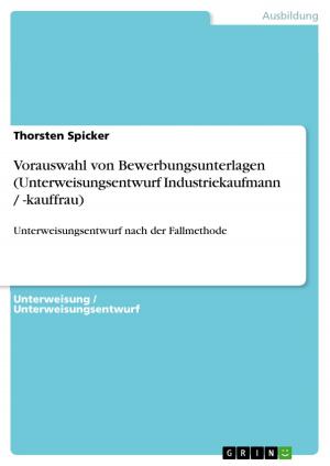 Cover of the book Vorauswahl von Bewerbungsunterlagen (Unterweisungsentwurf Industriekaufmann / -kauffrau) by Dennis Brink