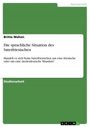 Cover of the book Die sprachliche Situation des Saterfriesischen by Christoph Mangold, Perke Fiedler