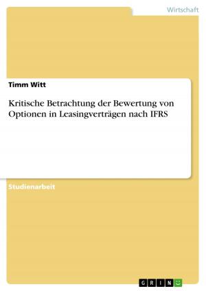 Book cover of Kritische Betrachtung der Bewertung von Optionen in Leasingverträgen nach IFRS