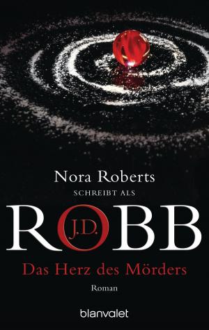 Cover of the book Das Herz des Mörders by J.D. Robb