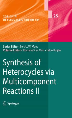 Cover of the book Synthesis of Heterocycles via Multicomponent Reactions II by Margaret Armstrong, Alain Galli, Hélène Beucher, Gaelle Loc'h, Didier Renard, Brigitte Doligez, Remi Eschard, Francois Geffroy