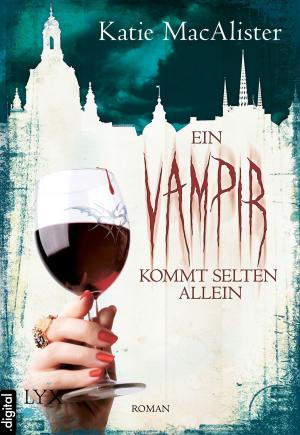 Cover of the book Ein Vampir kommt selten allein by Kristen Proby
