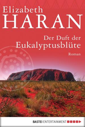 Cover of the book Der Duft der Eukalyptusblüte by Felizitas Bergen