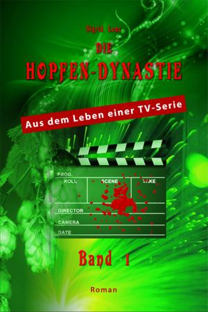 bigCover of the book Die Hopfendynastie - Band 1 by 