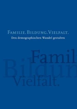 Cover of the book Familie. Bildung. Vielfalt. by Reinhard Mohn