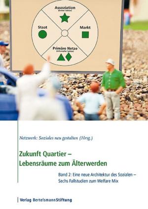 Cover of the book Zukunft Quartier - Lebensräume zum Älterwerden, Band 2 by Christian Calliess, Timm Beichelt