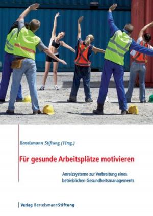 Cover of the book Für gesunde Arbeitsplätze motivieren by Joachim Behnke, Florian Grotz, Frank Decker, Philipp Weinmann, Robert Vehrkamp