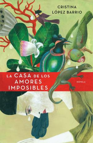Cover of the book La casa de los amores imposibles by Lucía Ortíz