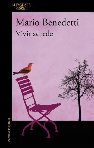 Cover of the book Vivir adrede by Díaz de Tuesta