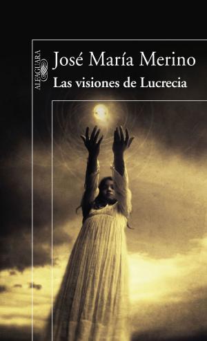 Cover of the book Las visiones de Lucrecia by María Frisa