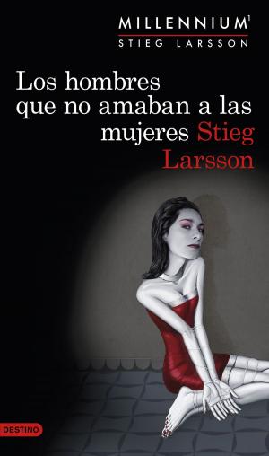 bigCover of the book Los hombres que no amaban a las mujeres (Serie Millennium 1) by 