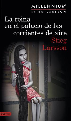 Cover of the book La reina en el palacio de las corrientes de aire (Serie Millennium 3) by Petros Márkaris