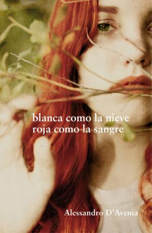 Cover of the book Blanca como la nieve, roja como la sangre by Barbara Wood