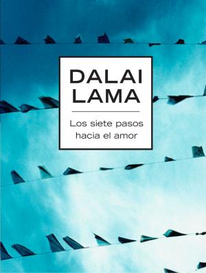 Cover of the book Los siete pasos hacia el amor by Richard G. Lazar, PhD