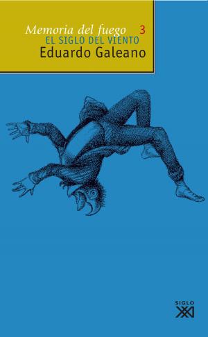 Cover of the book El siglo del viento by Eduardo H. Galeano, El Cubri