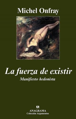 Cover of the book La fuerza de existir by Emmanuel Carrére