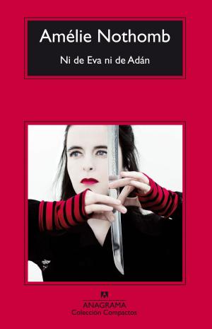 Cover of the book Ni de Eva ni de Adán by Amélie Nothomb