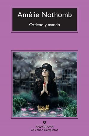 Cover of the book Ordeno y mando by Daniel Sada